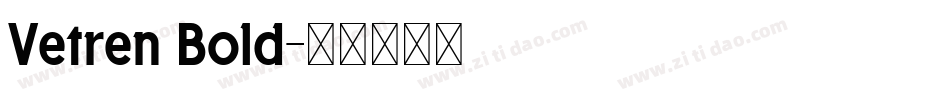 Vetren Bold字体转换